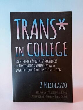 Trans* in College by Z Nicolazzo